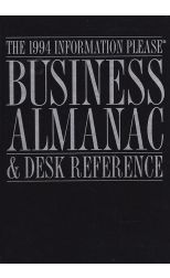 The 1994 Information Please. Business Almanac & Desk Reference