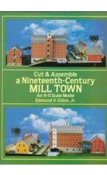 Cut & Assemble a Nineteenth Century Mill Town. An H-O Scale Model