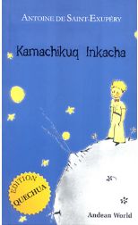 Kamachikuq Inkacha el Principito(Edición en Quechua)