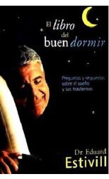 El Libro del Buen Dormir. Preguntas y Respuestas Sobre el Sueño y Sus Trastornos