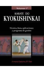 Karate Do Kyokushinkai. Técnica. Kata. Aplicaciones y Programa de Grados