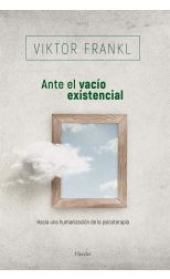 Ante el Vacío Existencial. Hacia una Humanización de la Psicoterapia