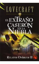 Relatos Oníricos 2. el Extraño Caserón en la Niebla