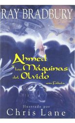 Ahmed y las Máquinas del Olvido. una Fábula