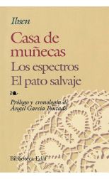 Casa de Muñecas. los Espectros. el Pato Salvaje