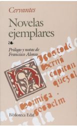 Novelas Ejemplares. Prólogo y Notas de Francisco Alonso