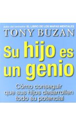 Su Hijo Es un Genio. Cómo Conseguir que Sus Hijos Desarrollen Todo Su Potencial