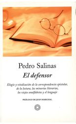 El Defensor. Elogio y Vindicación de la Correspondencia Epistolar. de la Lectura. las Minorías Literarias. los Viejos Analfabetos y el Lenguaje