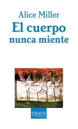 El Cuerpo Nunca Miente