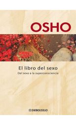 El Libro del Sexo. del Sexo a la Superconsciencia