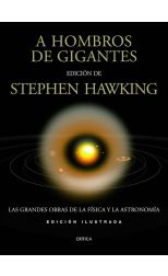 A Hombros de Gigantes. las Grandes Obras de la Física y la Astronomía