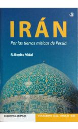 Irán. Por las Tierras Míticas de Persia