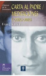Carta al Padre. Meditaciones y Otras Obras