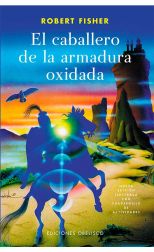 El Caballero de la Armadura Oxidada