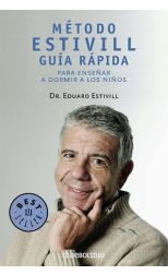 Método Estivill. Guía Rápida Para Enseñar a Dormir a los Niños