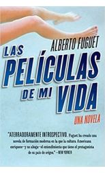 Las Películas de Mi Vida. una Novela