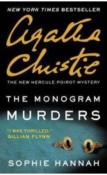 The Monogram Murders. The New Hercule Poirot Mystery