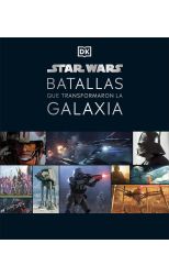 Star Wars: Batallas que transformaron la galaxia