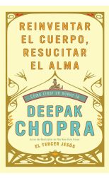 Reinventar el Cuerpo. Resucitar el Alma