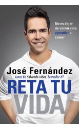 Reta Tu Vida. No Es Dejar de Comer Sino Aprender a Comer