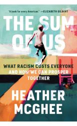 The Sum Of Us. What Racism Costs Everyone And How Can Prosper Together
