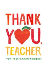 Thank You. Teacher From The Very Hungry Caterpillar