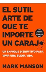 El sutil arte de que te importe un carajo