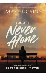 You Are Never Alone