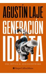 Generación idiota: Una crítica al adolescentrismo