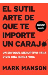 El sutil arte de que te importe un carajo