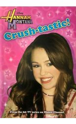 Crush Tastic Hannah Montana