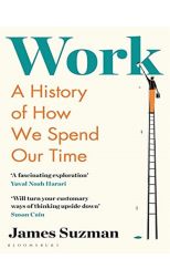 Work. A History of How We Spend Our Time