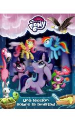 My Little Pony. una Lección Sobre la Amistad