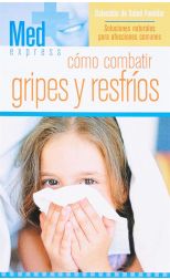 Cómo Combatir Gripes y Resfríos