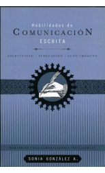 Habilidades de Comunicación Escrita. Asertividad + Persuasión + Alto Impacto