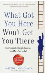 What Got You Here Won'T Get You There
