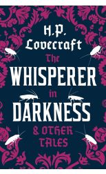 The Whisperer in Darkness and Other Tales