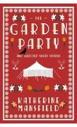 The Garden Party And Selected Short Stories
