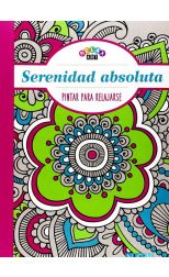 Serenidad Absoluta. Pintar Para Relajarse