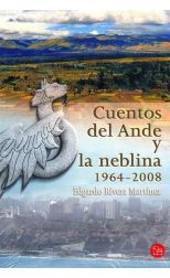 Cuentos del Ande y la Neblina. 1964-2008