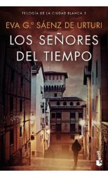 Los señores del tiempo. Trilogía de la ciudad blanca. 3