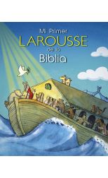 La Biblia. Mi Primer Larousse