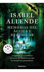 Memorias del Águila y del Jaguar. la Ciudad de las Bestias / el Reino del Dragón de Oro / el Bosque de los Pigmeos