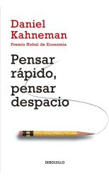 Pensar Rápido. Pensar Despacio