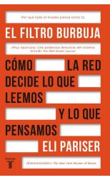 El Filtro Burbuja. Cómo la Red Decide lo que Leemos y lo que Pensamos