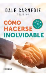 Cómo Hacerse Inolvidable