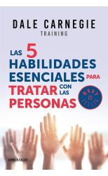 Las 5 Habilidades Esenciales Para Tratar con las Personas