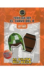 Colección de Oro 1. Tenía que Ser el Chavo del 8
