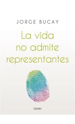 La vida no admite representantes