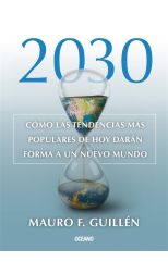 2030. Cómo las tendencias más populares de hoy darán forma a un nuevo mundo